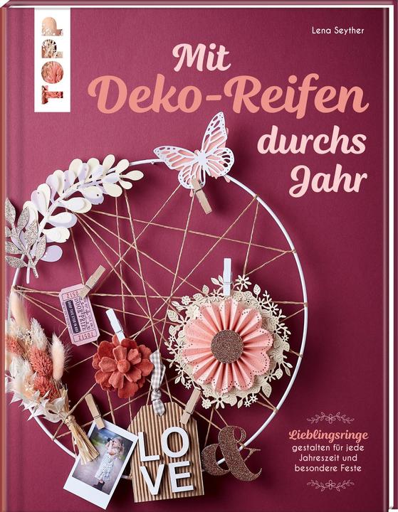 Produktbild Mit Deko-Reifen durchs Jahr (Deutsch, Lena Seyther, 2023)