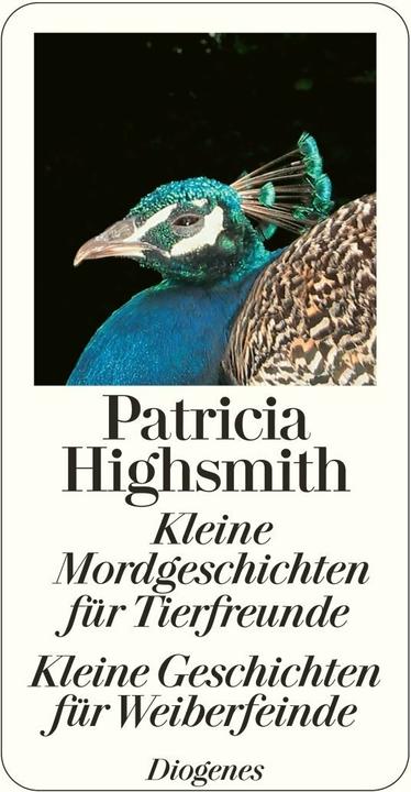 Produktbild Kleine Mordgeschichten für Tierfreunde / Kleine Geschichten für Weiberfeinde (Deutsch, Patricia Highsmith, 2004)