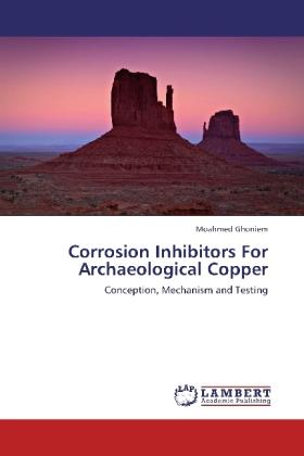 Produktbild Corrosion Inhibitors For Archaeological Copper (Moahmed Ghoniem, 2012)