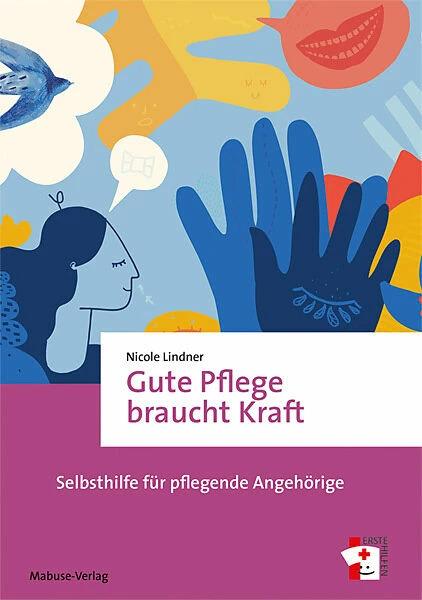 Actual product image Gute Pflege braucht Kraft (German, Nicole Lindner, 2023)