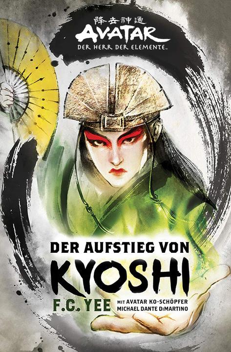 Produktbild Avatar - Der Herr der Elemente: Der Aufstieg von Kyoshi (Deutsch, DiMartino Yee, F. C., 2019)