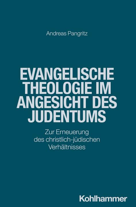 Produktbild Evangelische Theologie im Angesicht des Judentums (Deutsch, Andreas Pangritz, 2024)