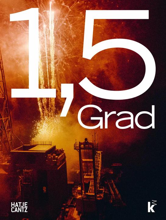 Produktbild 1,5 Grad / 1.5 Degrees (Deutsch, Englisch, Inge Herold, Anja Heitzer, Sebastian Schneider, Johan Holten, Irina Danieli, 2023)