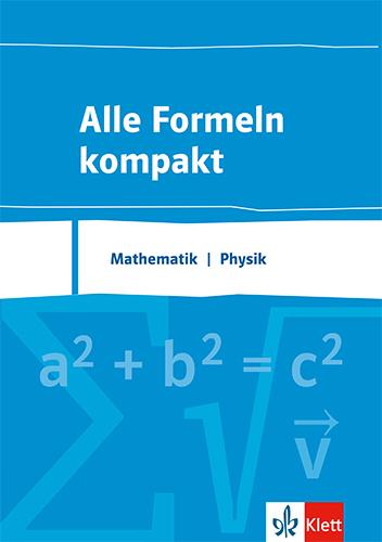 Produktbild Alle Formeln kompakt. Formelsammlung Mathematik - Physik 8. bis 13. Schuljahr (Deutsch, Stöckle, Manfred/Lorenzen, Hinrich(Prof.Dr.)ua, Stefan/Baum, 2017)