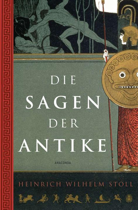 Produktbild Die Sagen der Antike (Deutsch, Heinrich Wilhelm Stoll, 2021)