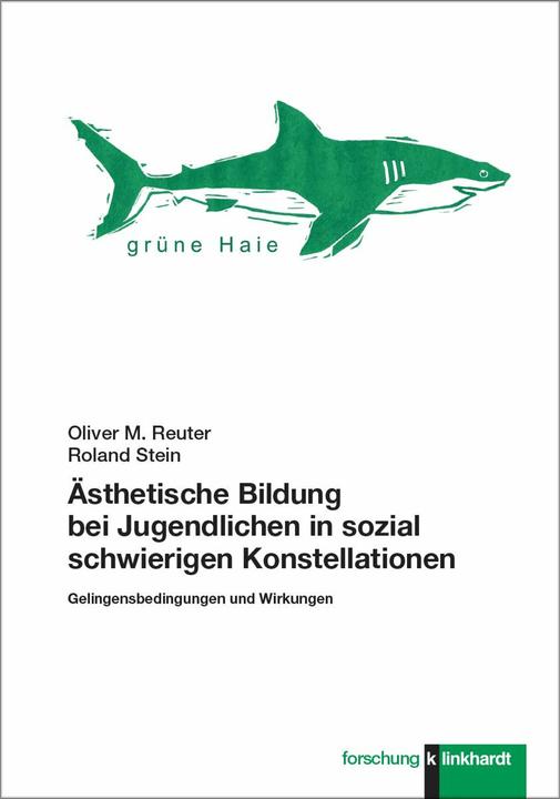 Produktbild Ästhetische Bildung bei Jugendlichen in sozial schwierigen Konstellationen (Deutsch, Oliver M. Reuter, Roland Stein, 2024)