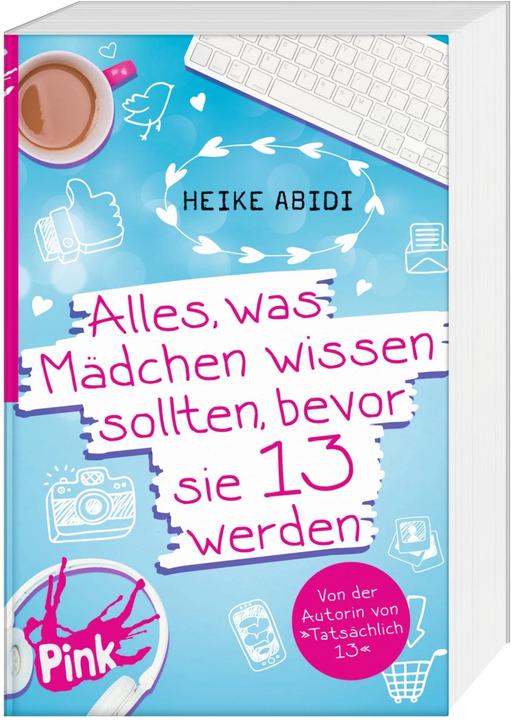 Produktbild Alles, was Mädchen wissen sollten, bevor sie 13 werden (Deutsch, Heike Abidi, Heike Herold, David B. Hauptmann, 2017)
