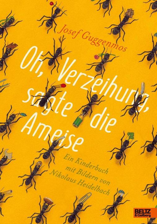 Produktbild Oh, Verzeihung, sagte die Ameise (Deutsch, Josef Guggenmos, 2018)