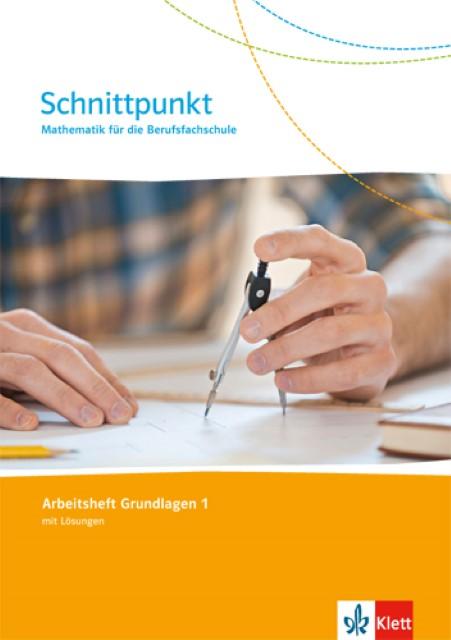 Produktbild Schnittpunkt Mathematik für die Berufsfachschule. Arbeitsheft 1. Lernjahr (Grundlagen). Ausgabe N (Deutsch, Ernst Klett Verlag, 2015)