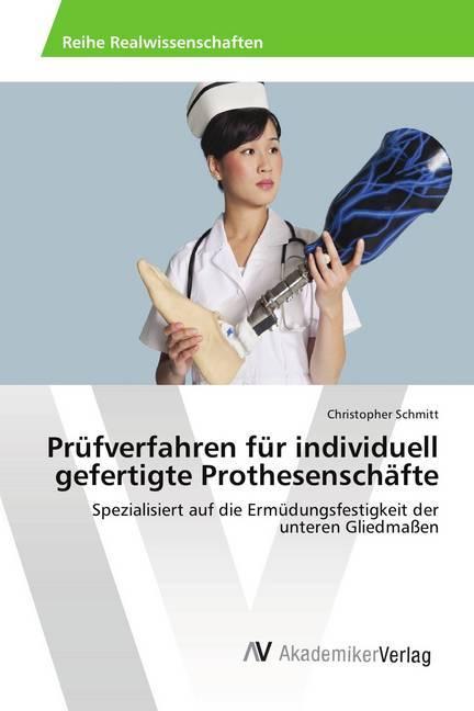 Produktbild Prüfverfahren für individuell gefertigte Prothesenschäfte (Christopher Schmitt, 2018)