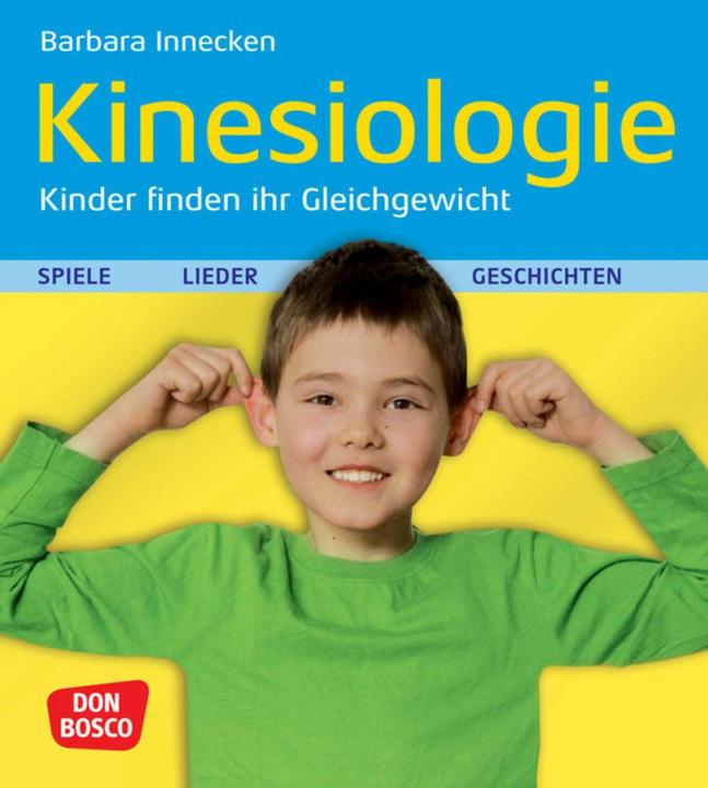 Produktbild Kinesiologie, Kinder finden ihr Gleichgewicht (Deutsch, Barbara Innecken, 2021)
