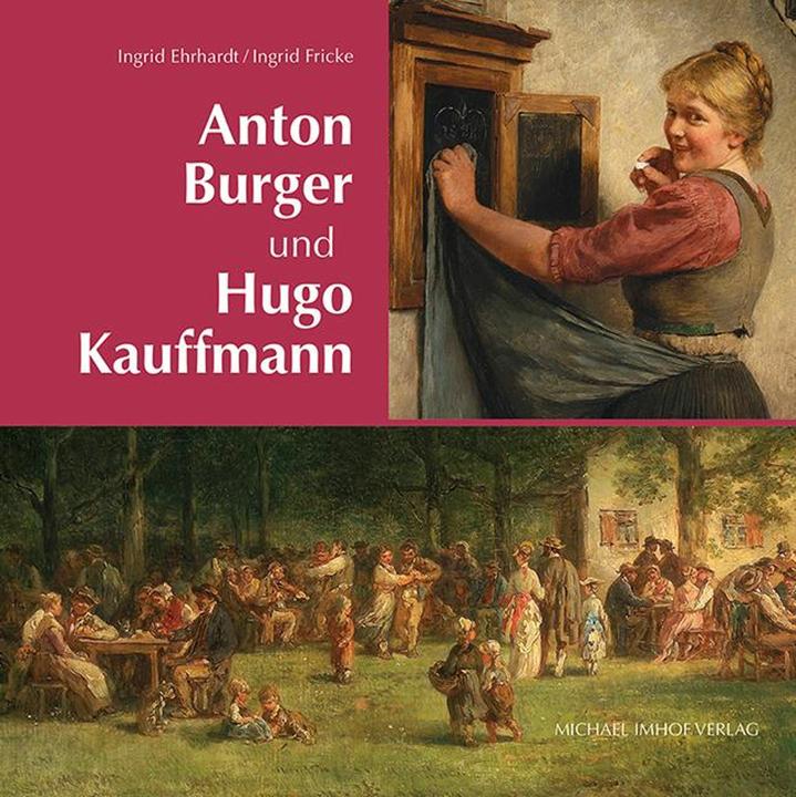Produktbild Ehrhardt:Anton Burger und Hugo Kauffman (Deutsch, Stiftung Kronberger Malerkolonie, Ingrid Ehrhardt, Ingrid Fricke, 2024)
