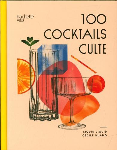 Image du produit 100 cocktails culte (Français, Collectif, 2023)