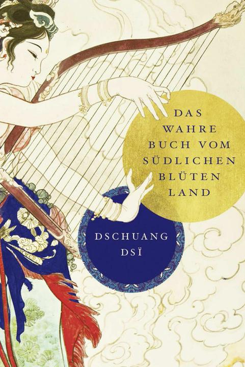 Actual product image Dschuang Dsi: Das wahre Buch vom südlichen Blütenland (German, Richard William, Djuang Dsi, 2017)