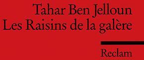 Produktbild Les Raisins de la galère (Deutsch, Französisch, Johannes Röhrig, Ben-Jelloun, 1999)