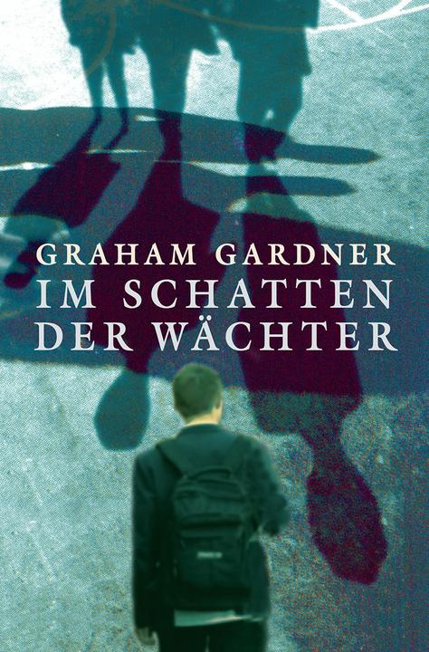 Produktbild Im Schatten der Wächter (Deutsch, Graham Gardner, Alexandra Ernst, 2022)