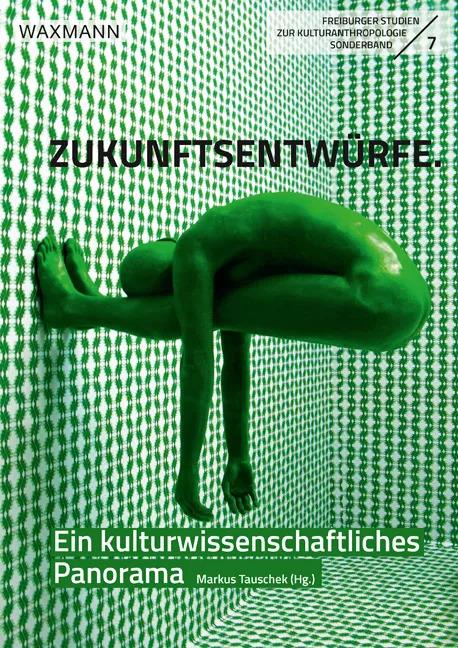 Produktbild Zukunftsentwürfe (Deutsch, Markus Tauschek, 2023)