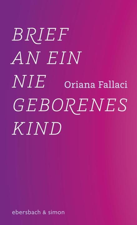 Immagine prodotto Brief an ein nie geborenes Kind (Tedesco, Oriana Fallaci, Heinz Riedt, Barbara Sichtermann, 2022)