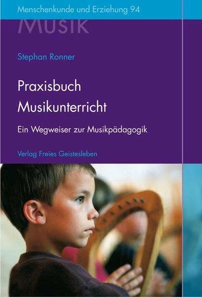 Produktbild Praxisbuch Musikunterricht (Deutsch, Stephan Ronner, 2012)