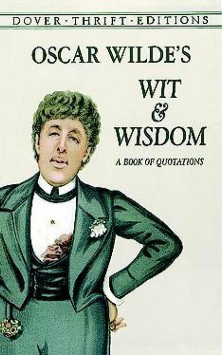 Produktbild Oscar Wilde's Wit and Wisdom: A Book of Quotations (Oscar Wilde, Englisch)