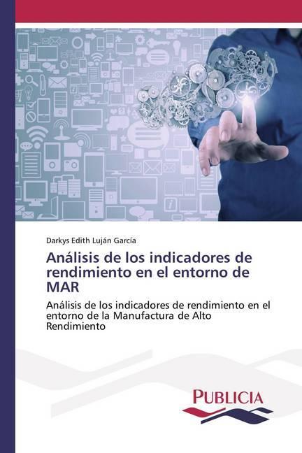 Produktbild Análisis de los indicadores de rendimiento en el entorno de MAR (Darkys Edith Luján García, 2018)
