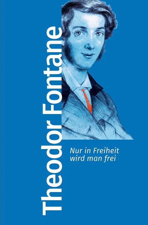 Produktbild Nur in Freiheit wird man frei (Deutsch, Theodor Fontane, 2023)