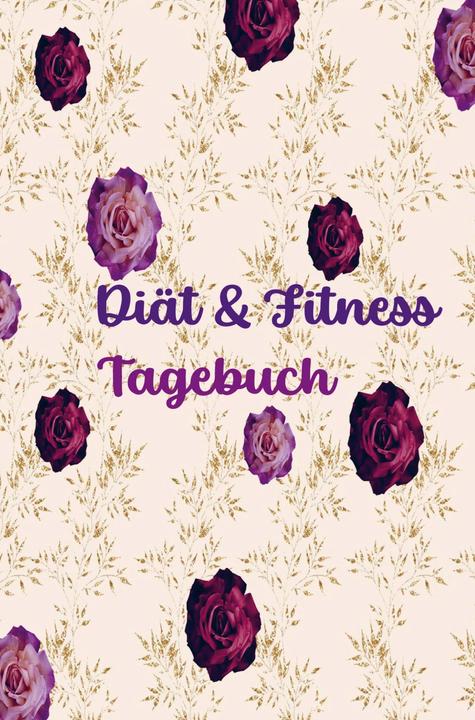 Produktbild Diät & Fitness Tagebuch für Frauen: Hübsches Ernährungs- und Fitness-Journal für Frauen | Motiv (Deutsch, Sabrina J, 2023)