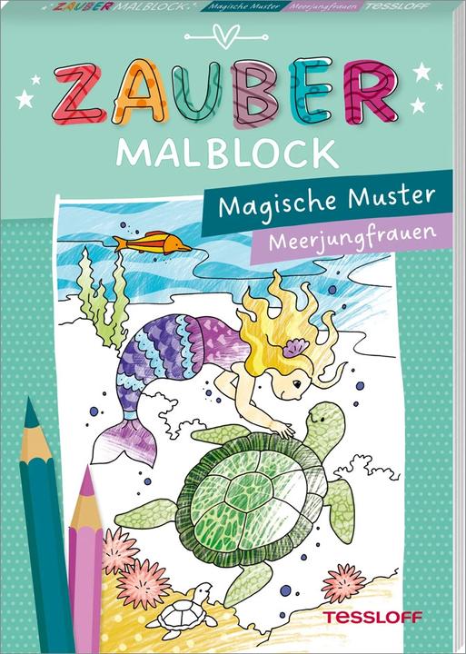 Tessloff Zaubermalblock. Magische Muster. Meerjungfrauen