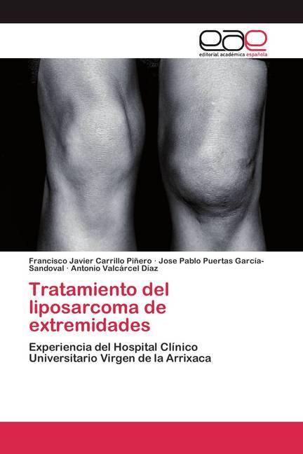 Actual product image Tratamiento del liposarcoma de extremidades (Antonio Valcárcel Díaz, Jose Pablo Puertas García-Sandoval, Francisco Javier Carrillo Piñero, 2015)