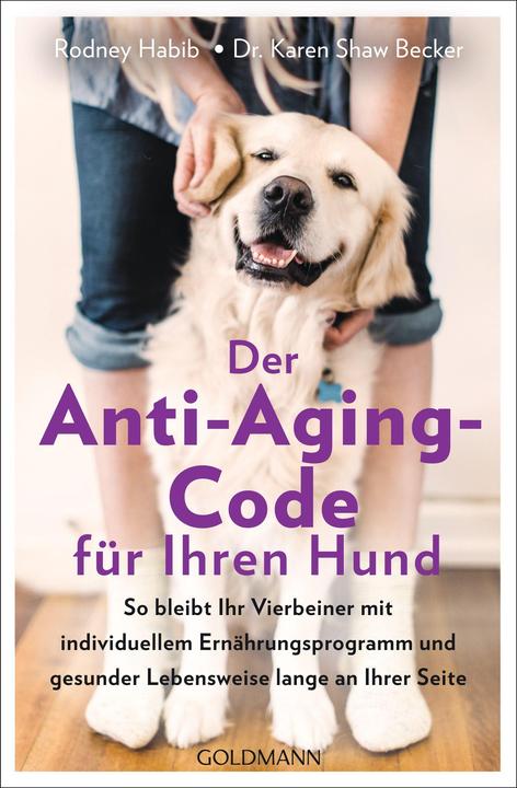 Produktbild Der Anti-Aging-Code für Ihren Hund (Deutsch, Karen Shaw Becker, Rodney Habib, 2022)