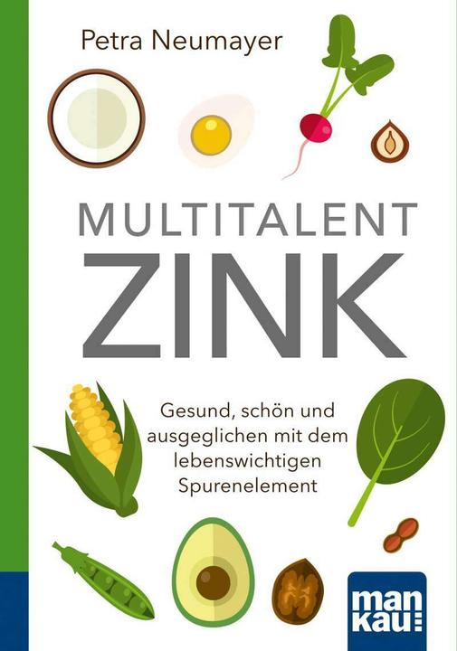 Produktbild Multitalent Zink. Kompakt-Ratgeber (Deutsch, Petra Neumayer, 2018)