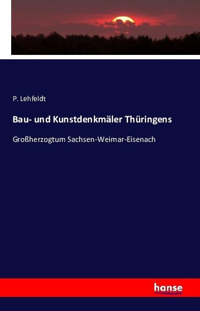 Produktbild Bau- und Kunstdenkmäler Thüringens (Deutsch, P. Lehfeldt, 2016)
