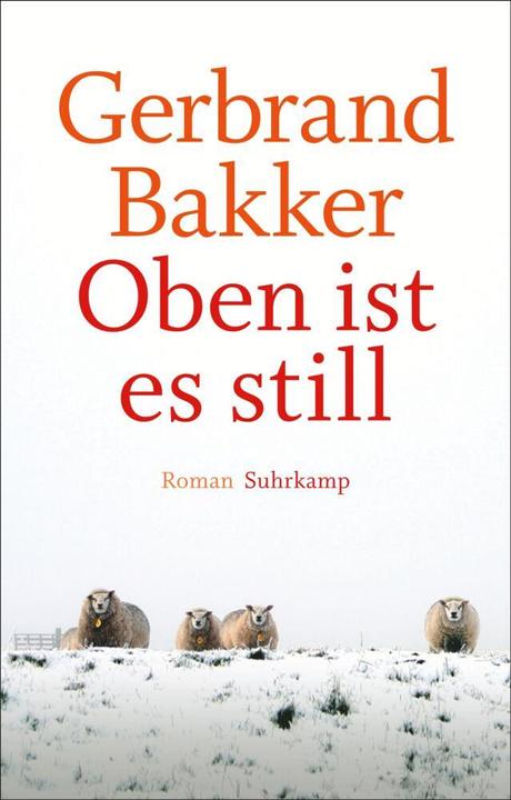 Produktbild Oben ist es still (Deutsch, Gerbrand Bakker, 2017)