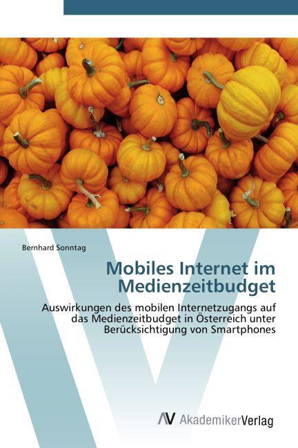 Produktbild Mobiles Internet im Medienzeitbudget (Deutsch, Bernhard Sonntag, 2011)