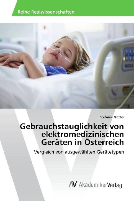 Produktbild Gebrauchstauglichkeit von elektromedizinischen Geräten in Österreich (Stefanie Notter, 2017)