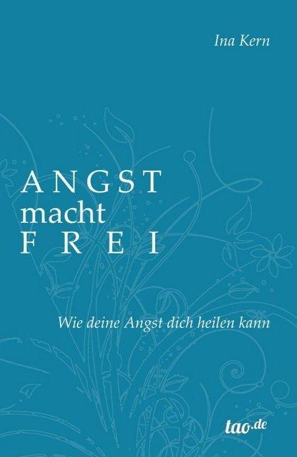 Produktbild Angst macht frei (Deutsch, Ina Kern, 2016)