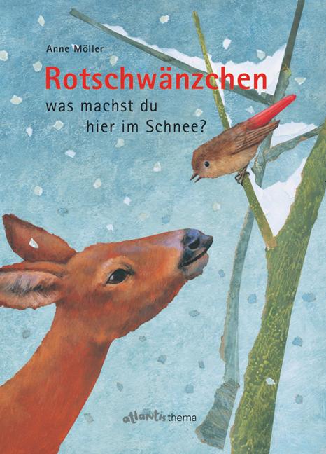 Produktbild Rotschwänzchen was machst du hier im Schnee? (Deutsch, Anne Möller, 2015)