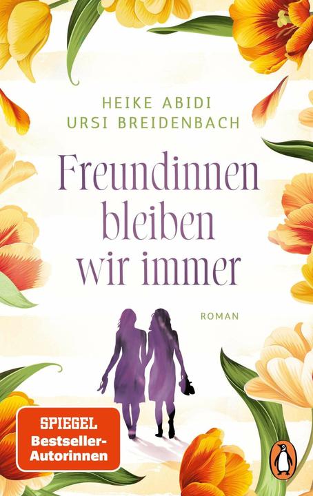 Produktbild Freundinnen bleiben wir immer (Deutsch, Heike Abidi, Ursi Breidenbach, 2024)
