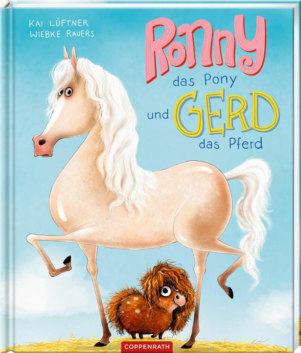 Ronny, das Pony, und Gerd, das Pferd (Deutsch, Kai Lüftner, Wiebke Rauers, 2025)