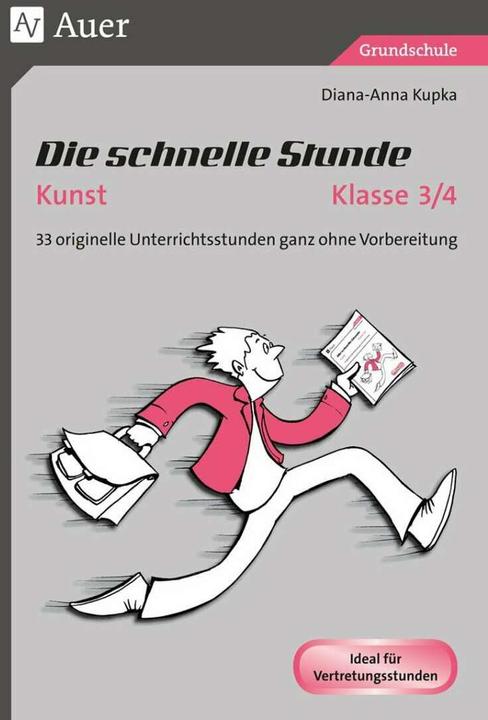Produktbild Die schnelle Stunde Kunst Kl. 3-4 (Deutsch, Diana-Anna Kupka, 2019)