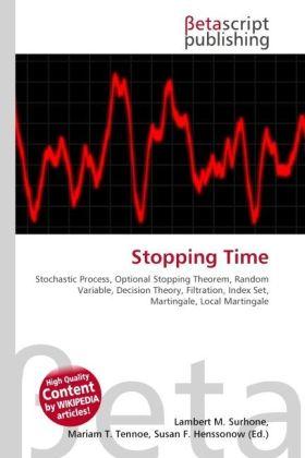 Produktbild Stopping Time (Lambert M. Surhone, Miriam T. Timpledon, Susan F. Marseken, 2010)