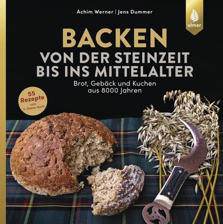 Actual product image Backen von der Steinzeit bis ins Mittelalter (German, Jens Dummer, Achim Werner, 2018)