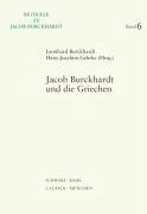 Valeurs nutritives et ingrédients Jacob Burckhardt und die Griechen (Allemand, Anglais, Français, Hans Joachim Gehrke, Leonhard A. Burckhardt, 2006)