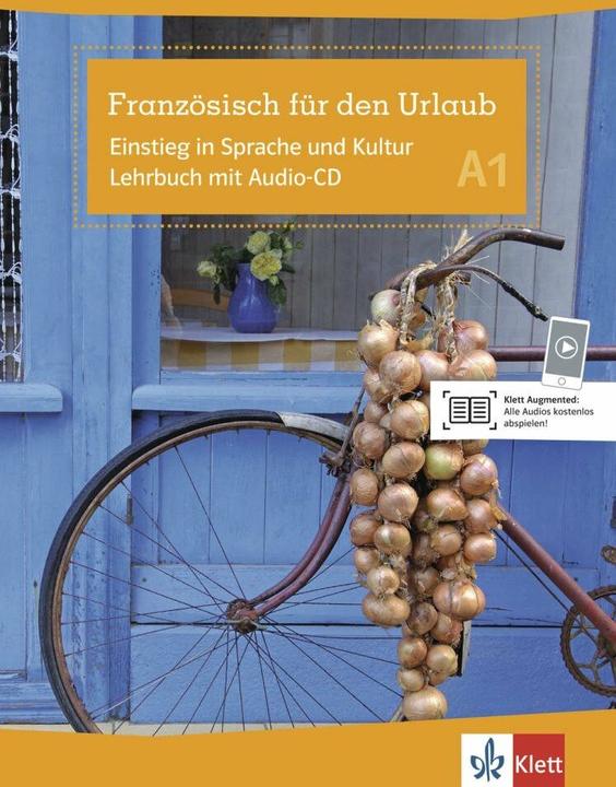 Produktbild Französisch für den Urlaub A1 (Französisch, Deutsch, Jacqueline Sword, Anne Guilaine André, Catherine Lavoye Klose, Magali Feuillet-Natt, 2011)