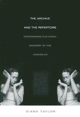 Immagine prodotto The Archive and the Repertoire: Performing Cultural Memory in the Americas (A John Hope Franklin Cen (Inglese, Diana Taylor, 2003)