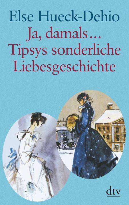 Image du produit Ja damals... / Tipsys sonderliche Liebesgeschichte (Allemand, Else Hueck-Dehio, 2001)