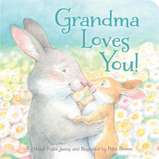 Produktbild Grandma Loves You! (Englisch, Helen Foster James, 2013)