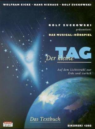Produktbild Der kleine Tag. Musical-Hörspiel. Textbuch (Deutsch, Wolfram Eicke, Rolf Zuckowski, Hans Niehaus, 1999)