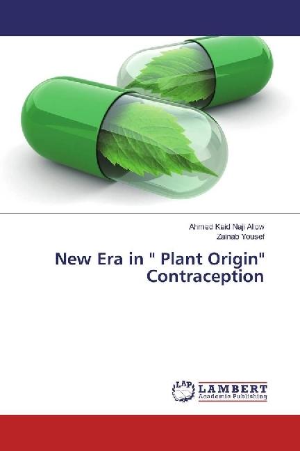 Produktbild New Era in ' Plant Origin' Contraception (Deutsch, Ahmed Kaid Naji Allow, Zainab Yousef, 2017)