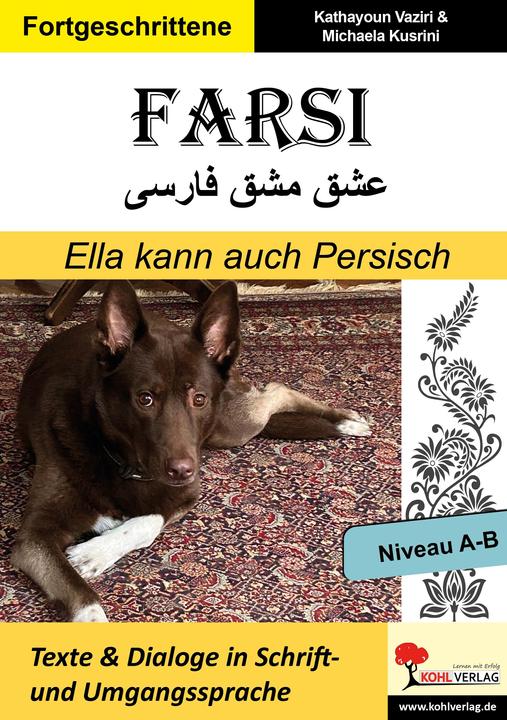Produktbild FARSI / Ella kann auch Persisch - Niveau A-B (Band 7) (Deutsch, Kathayoun Vaziri, Michaela Kusrini, 2024)